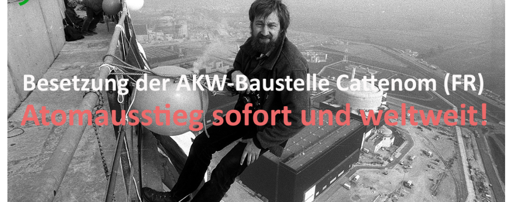 30 Jahre Kühlturmbesetzung am AKW Cattenom