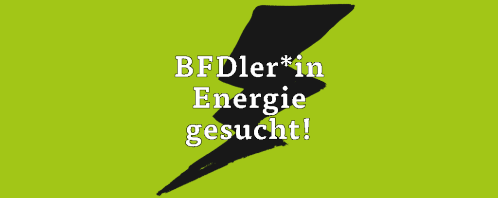 Blitz und Text BFDler*in Energie gesucht